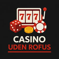 Casino Uden ROFUS med Cashback Den Ultimate Guide